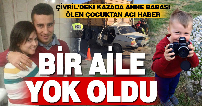 Kazada anne ve babası ölen çocuktan acı haber, hayatını kaybetti