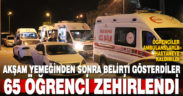 Denizli’de 65 lise öğrencisi gıda zehirlenmesi şüphesiyle hastaneye kaldırıldı