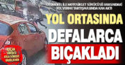 Denizli’de trafikte yol verme kavgasında kan aktı