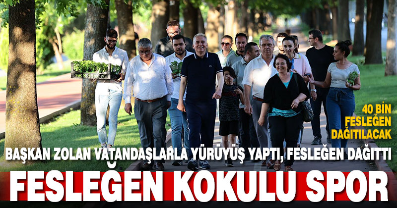 Başkan Zolan vatandaşlarla spor yapıp fesleğen dağıttı