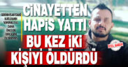 Serinhisar’da iki kişinin öldüğü cinayetin şüphelisi sabıkalı katil çıktı