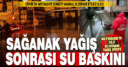 Çivril’in iki mahallesinde yağış sonrası su baskını yaşandı