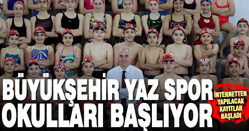 Büyükşehir’in 21 farklı branştaki yaz spor okulları başlıyor