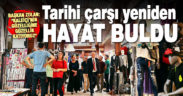 Tarihi çarşı Büyükşehir ile ayağa kalkıyor