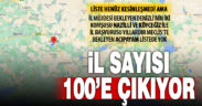 İl sayısı 100’e çıkıyor, Denizli’ye yeni komşu gelmiyor