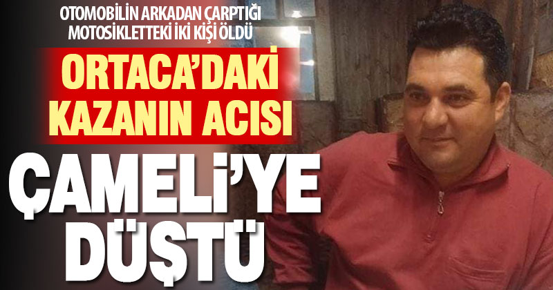Ortaca’daki kazanın ateşi Çameli’ye düştü