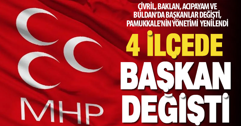 MHP’de 5 ilçede değişim yaşandı