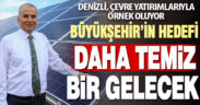 Büyükşehir çevre yatırımlarıyla örnek oluyor