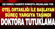 Özel hastane sahibi doktora tutuklama