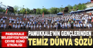 Pamukkale Belediyesi’nden Çevre Günü etkinliği