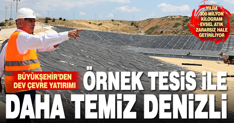 Büyükşehir’den dev çevre yatırımı