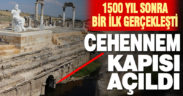 Pamukkale’deki “Cehennem Kapısı” 1500 yıl sonra açıldı