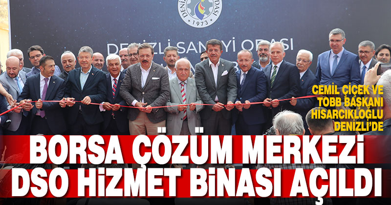 Cumhurbaşkanlığı YİK Üyesi Çiçek ve TOBB Başkanı Hisarcıklıoğlu Denizli’de açılışlara katıldı