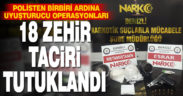 Polisten birbiri ardına uyuşturucu operasyonları