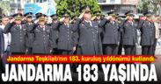 Jandarma Teşkilatı’nın 183. kuruluş yıldönümü kutlandı
