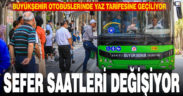 Büyükşehir otobüslerinde yaz saati değişikliği