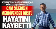 Cam silerken merdivenden düşen esnaf öldü