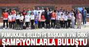 Pamukkale Belediyespor sporcuları Başkan Örki’yle buluştu