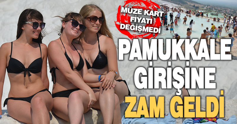 Pamukkale’ye girişlere zam yapıldı, yerli turist için müze kart 60 TL olarak kaldı