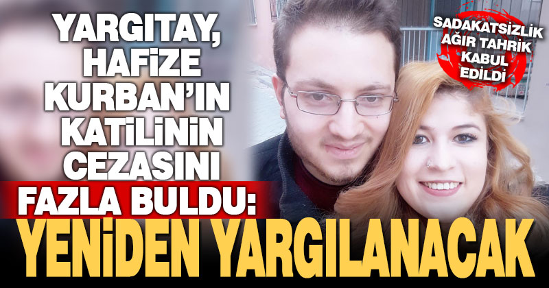 Yargıtay, Hafize Kurban’ın katilinin cezasını fazla buldu: yeniden yargılanacak