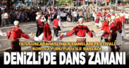 Denizli’de 16. Uluslararası Halk Dansları Festivali başladı