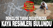 Denizli’de Türk tarihini değiştirecek kaya resimleri bulundu