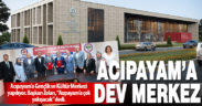 Acıpayam, Gençlik ve Kültür Merkezi’ne kavuşuyor