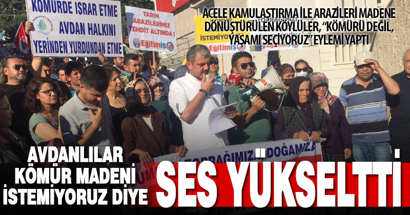Avdanlılar ‘maden ocağı istemiyoruz’ eylemi yaptı