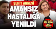 Şehit annesi Sevgi Eser vefat etti