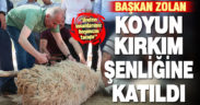 Başkan Zolan koyun kırkım şenliğine katıldı