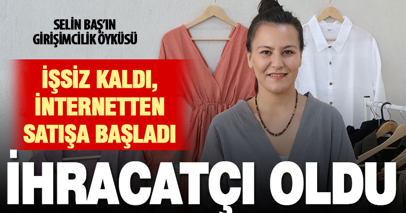 İnternette bebek giysileri satarak ticarete atılan girişimci Selin Baş yurt dışına açıldı