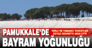 Pamukkale bayramda yoğun ziyaretçi ağırlıyor