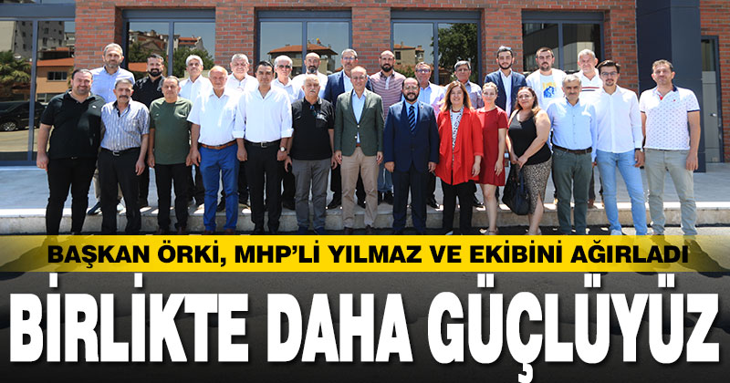 Başkan Örki, Yılmaz ve yönetimini ağırladı