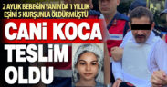 2 aylık bebeğinin yanında 1 yıllık eşini 5 kurşunla öldüren cani koca teslim oldu