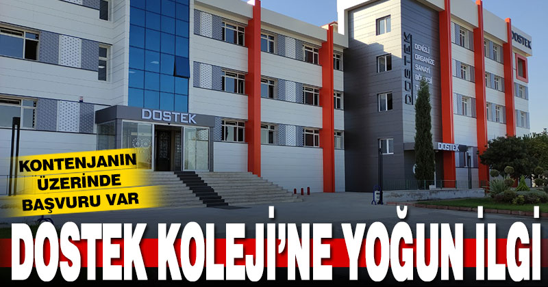 DOSTEK Koleji’ne yoğun ilgi