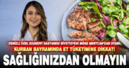 Kurban Bayramında Et Tüketimine Dikkat!