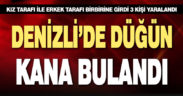 Denizli’de düğünde çıkan kavgada 3 kişi yaralandı