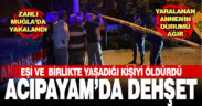 Acıpayam’da koca dehşeti: eşini ve birlikte yaşadığı kişiyi öldürdü, 1 kişi ağır yaralı