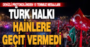 Türk halkı bundan 6 yıl önce hainlere geçit vermedi