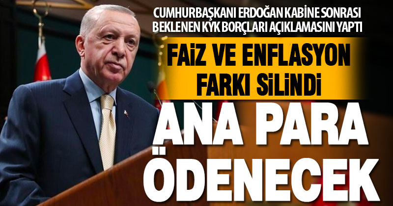 Cumhurbaşkanı Erdoğan beklenen KYK borcu açıklamasını yaptı: Yalnızca ana para ödenecek