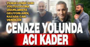 Eşinin cenazesine gelen 2 ağabeyi ile yeğenini trafik kazasında kaybetti