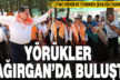 7’nci Yörük ve Türkmen Şenliği Çağırgan’da yapıldı