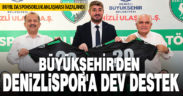 Büyükşehir’den Denizlispor’a dev destek