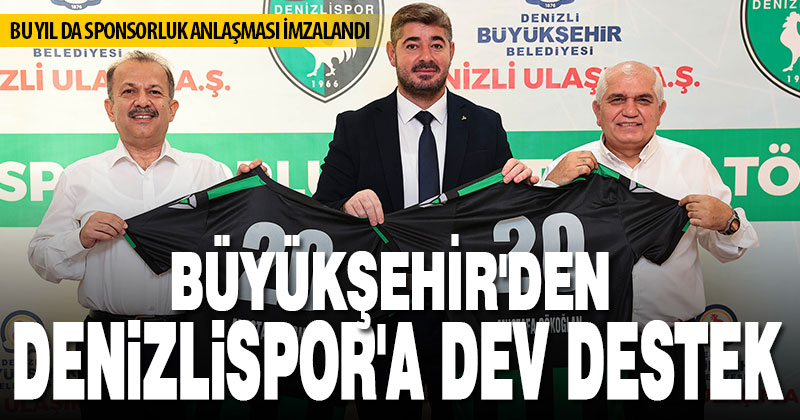 Büyükşehir’den Denizlispor’a dev destek