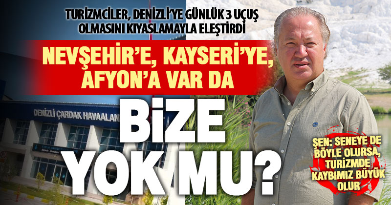 DENTUROD Başkanı Şen: Günlük 3 uçuş Denizli’ye yetmiyor