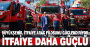 Büyükşehir İtfaiye araç filosunu güçlendirmeye devam ediyor