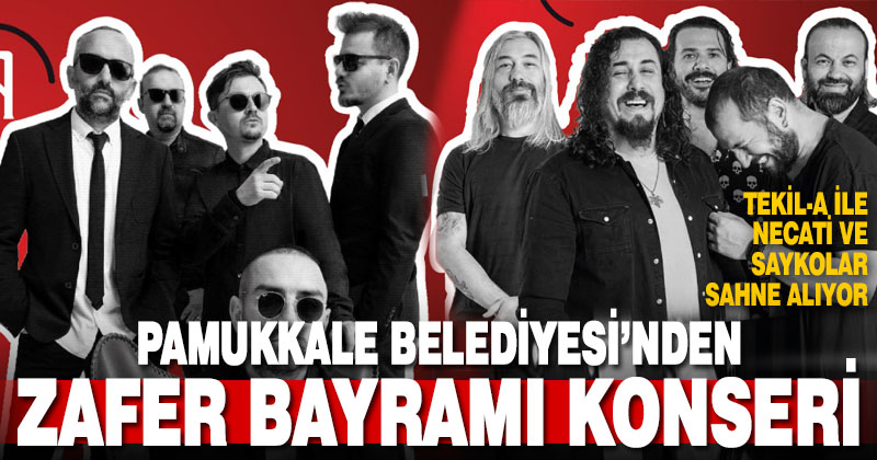 Pamukkale Belediyesi’nden Zafer Bayramı konseri