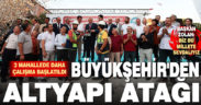 Büyükşehir’den 3 Mahallede Daha Altyapı Atağı