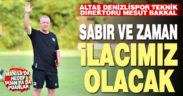 Mesut Bakkal: Sabır ve zaman ilacımız olacak