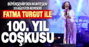Büyükşehir’den muhteşem 30 Ağustos konseri. Fatma Turgut Denizlilileri coşturdu